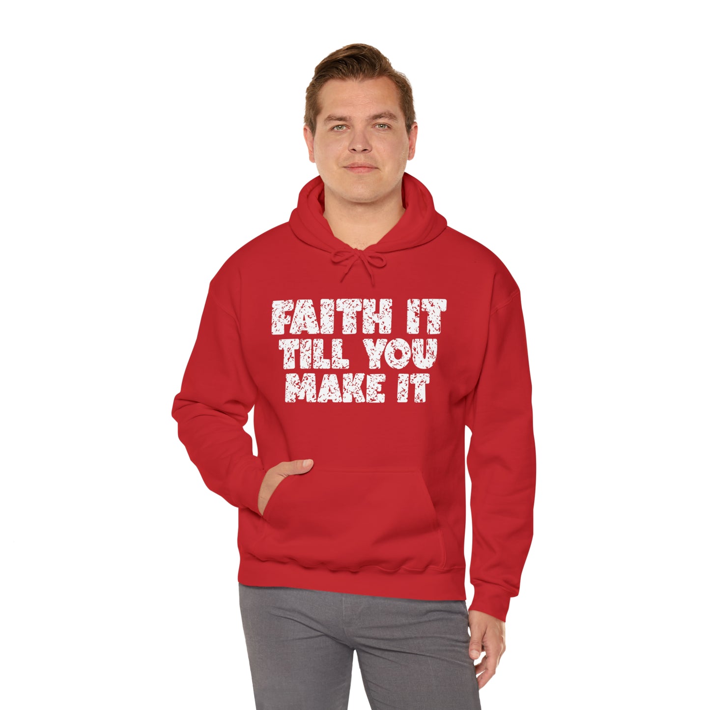 FAITH IT TILL YOU MAKE IT - FAITH HOODIE