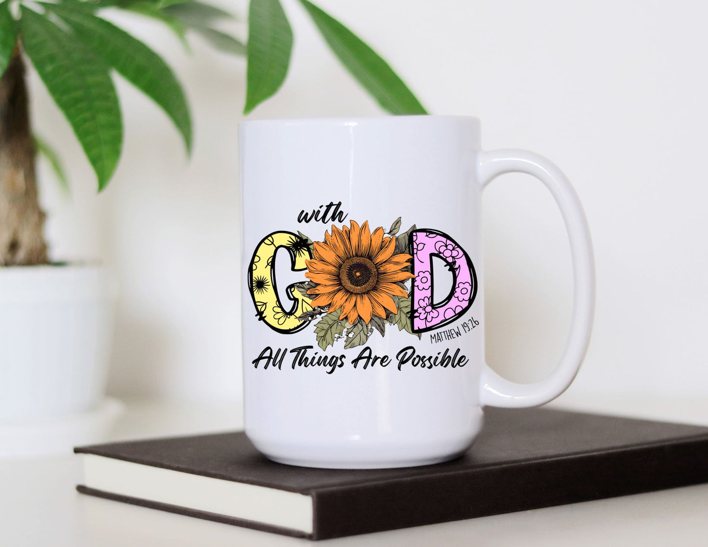 WITH GOD ALL THINGS ARE POSSIBLE - MIRACLE MUG