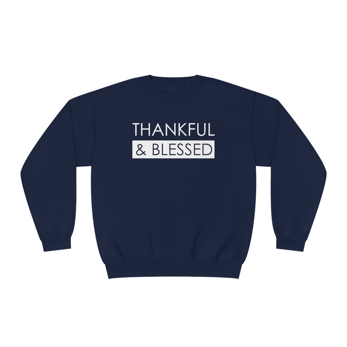 THANKFUL & BLESSED SWEATSHIRT