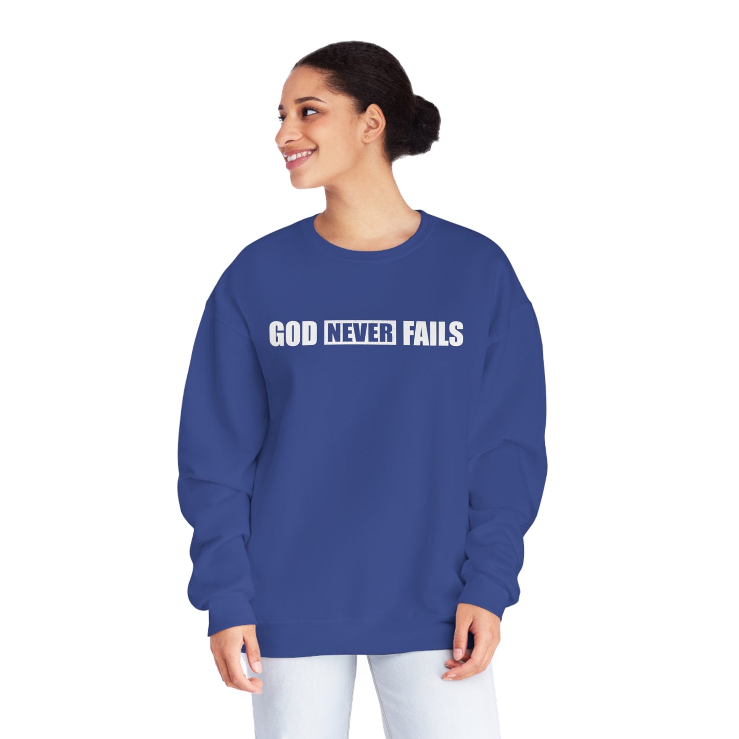 GOD NEVER FAILS SWEATSHIRT