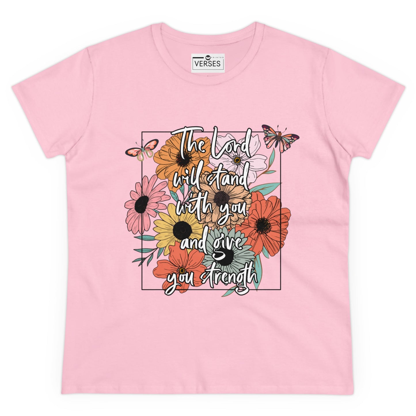 THE LORD WILL STAND WITH YOU AND GIVE YOU STRENGTH - LADIES COTTON TEE