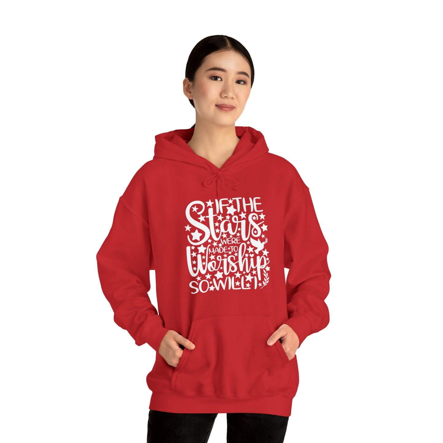 IF THE STARS ARE MADE TO WORSHIP SO WILL I - FAITH HOODIE
