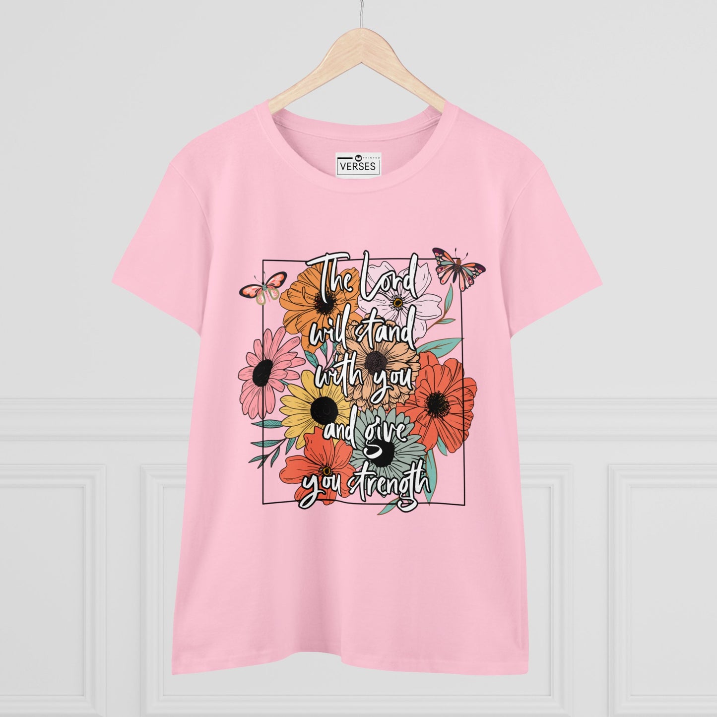 THE LORD WILL STAND WITH YOU AND GIVE YOU STRENGTH - LADIES COTTON TEE