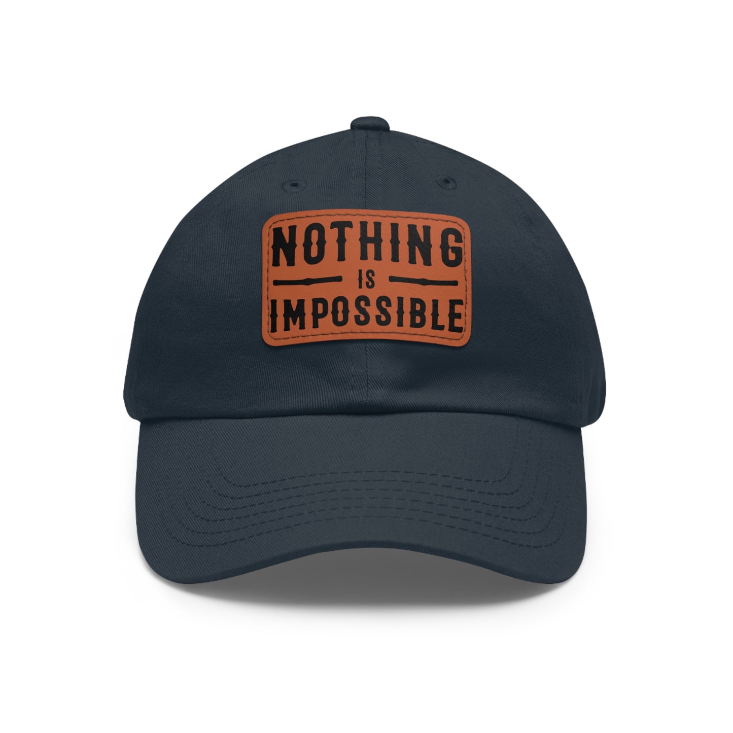 NOTHING IS IMPOSSIBLE - LEATHER PATCH CAP