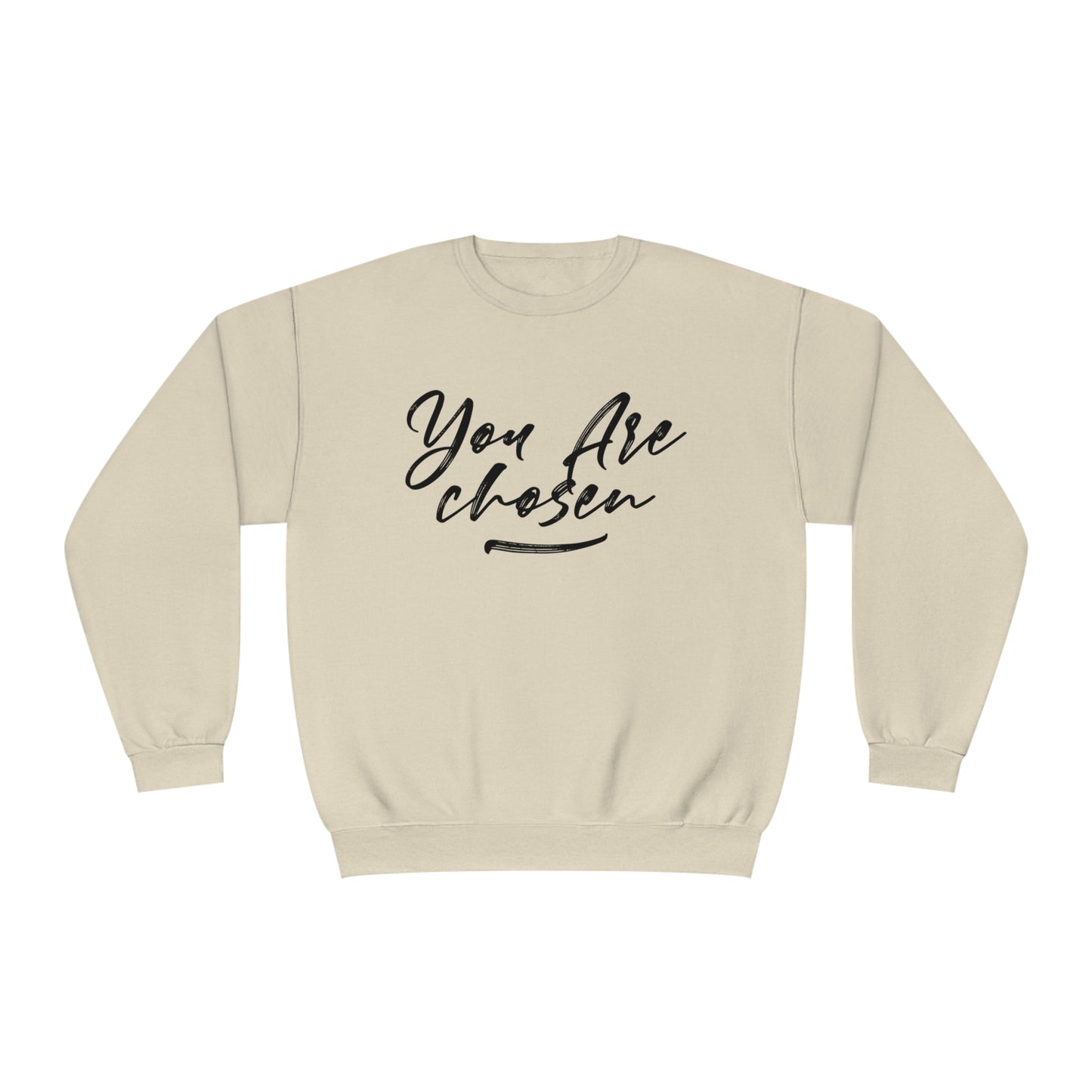 YOU ARE CHOSEN SWEATSHIRT