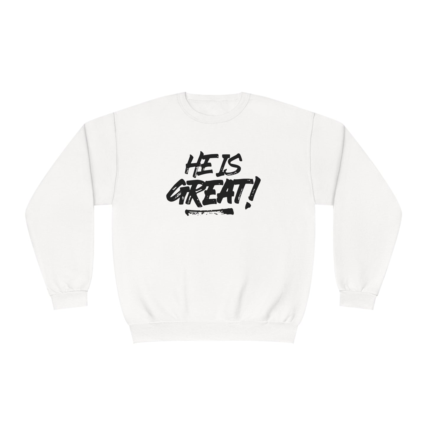 HE IS GREAT SWEATSHIRT