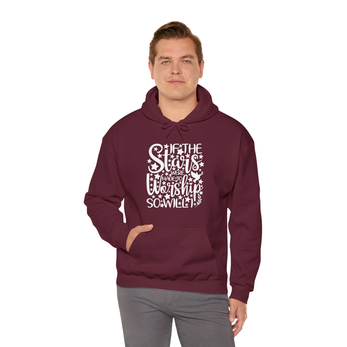 IF THE STARS ARE MADE TO WORSHIP SO WILL I - FAITH HOODIE