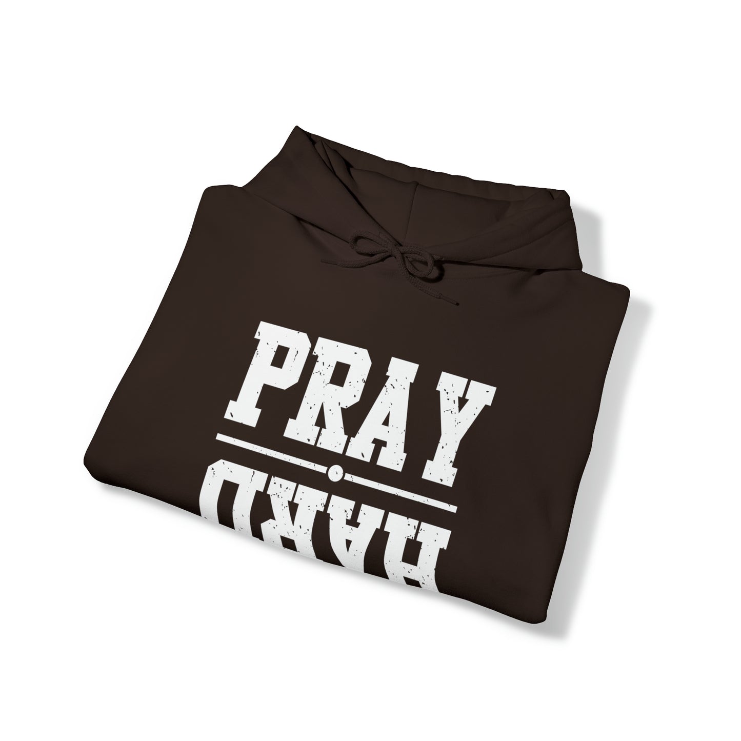 PRAY HARD - FAITH HOODIE