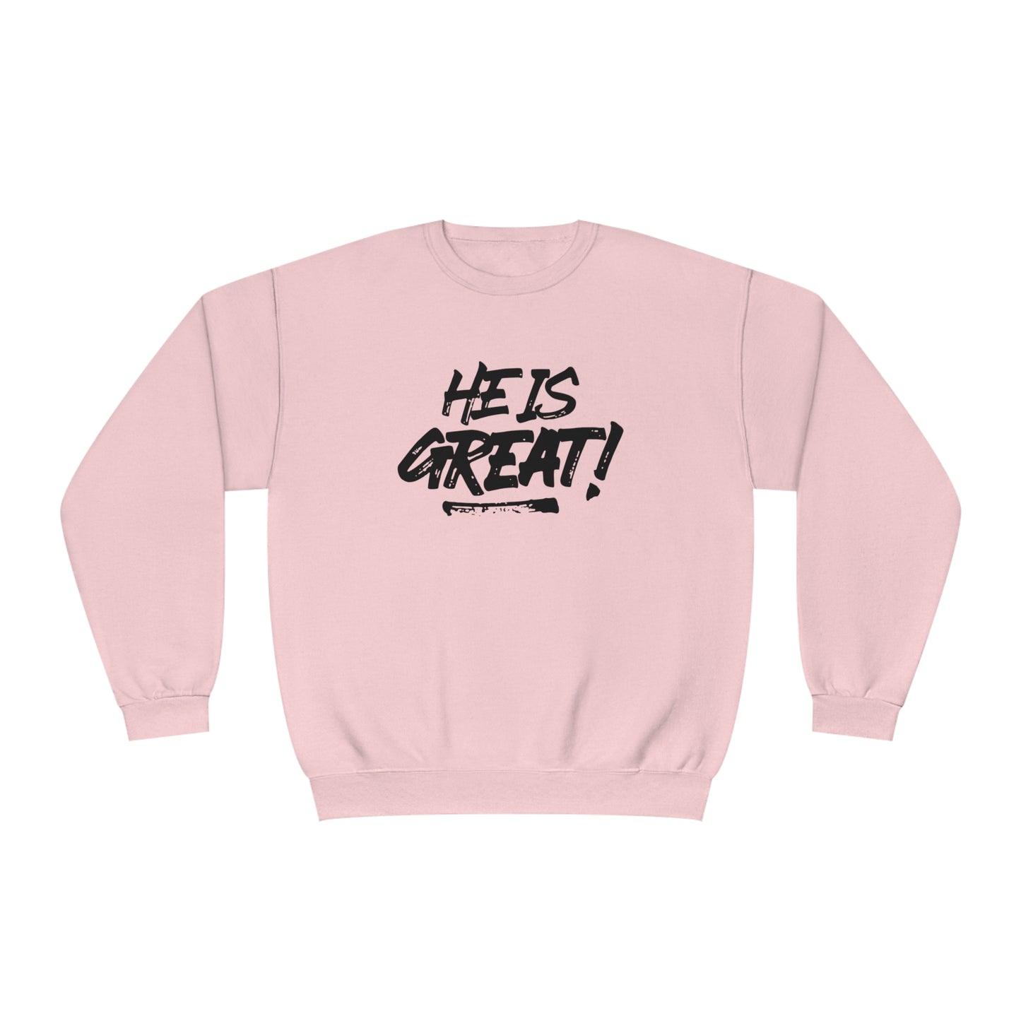 HE IS GREAT SWEATSHIRT
