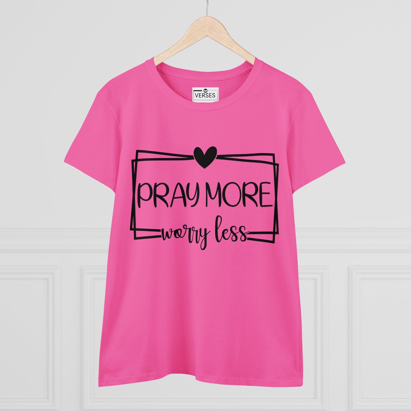 PRAY MORE WORRY LESS - LADIES COTTON TEE
