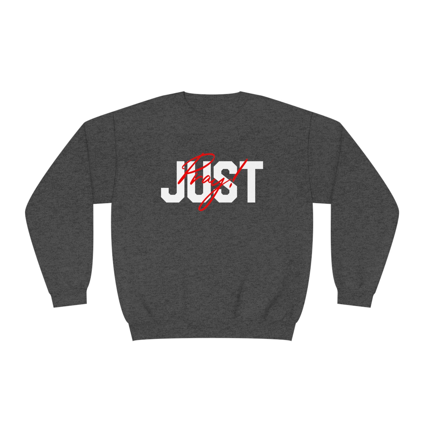 JUST PRAY SWEATSHIRT