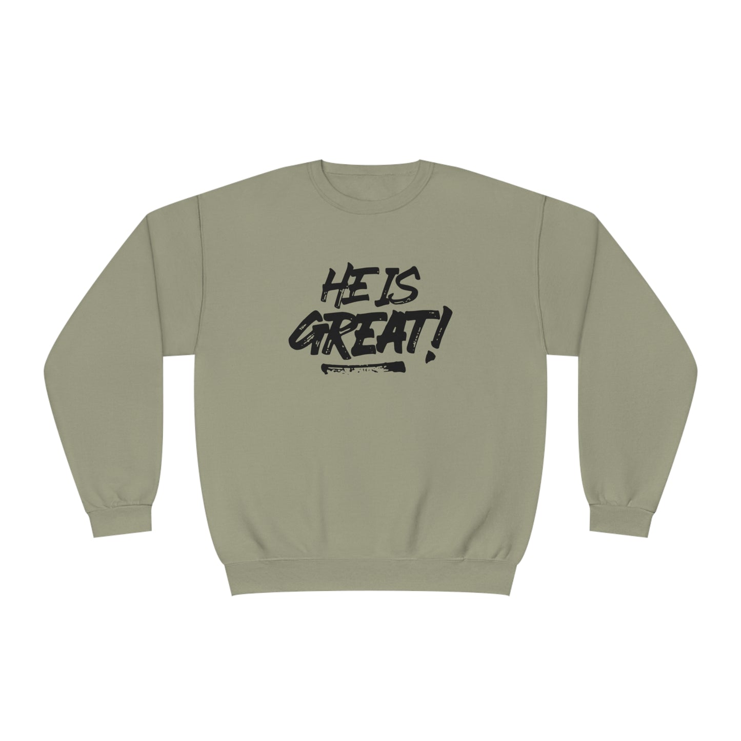 HE IS GREAT SWEATSHIRT