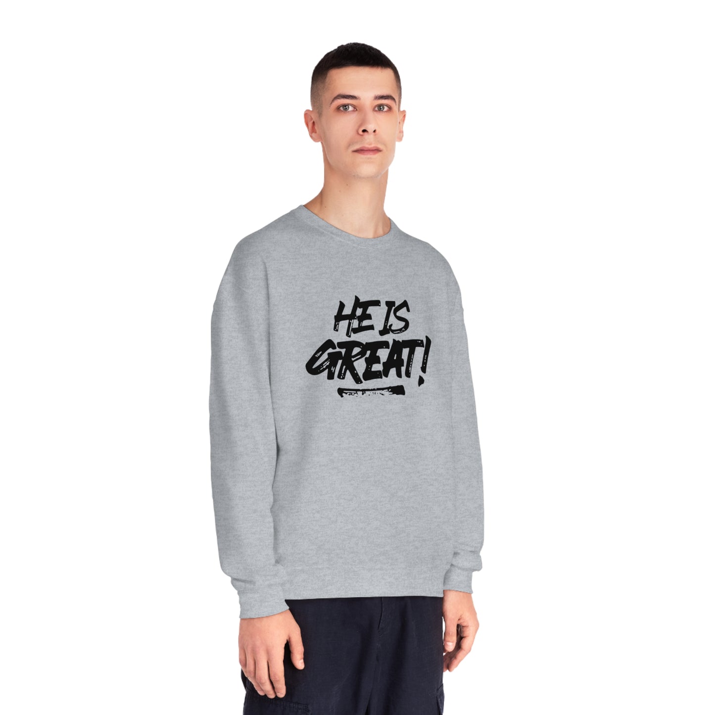 HE IS GREAT SWEATSHIRT