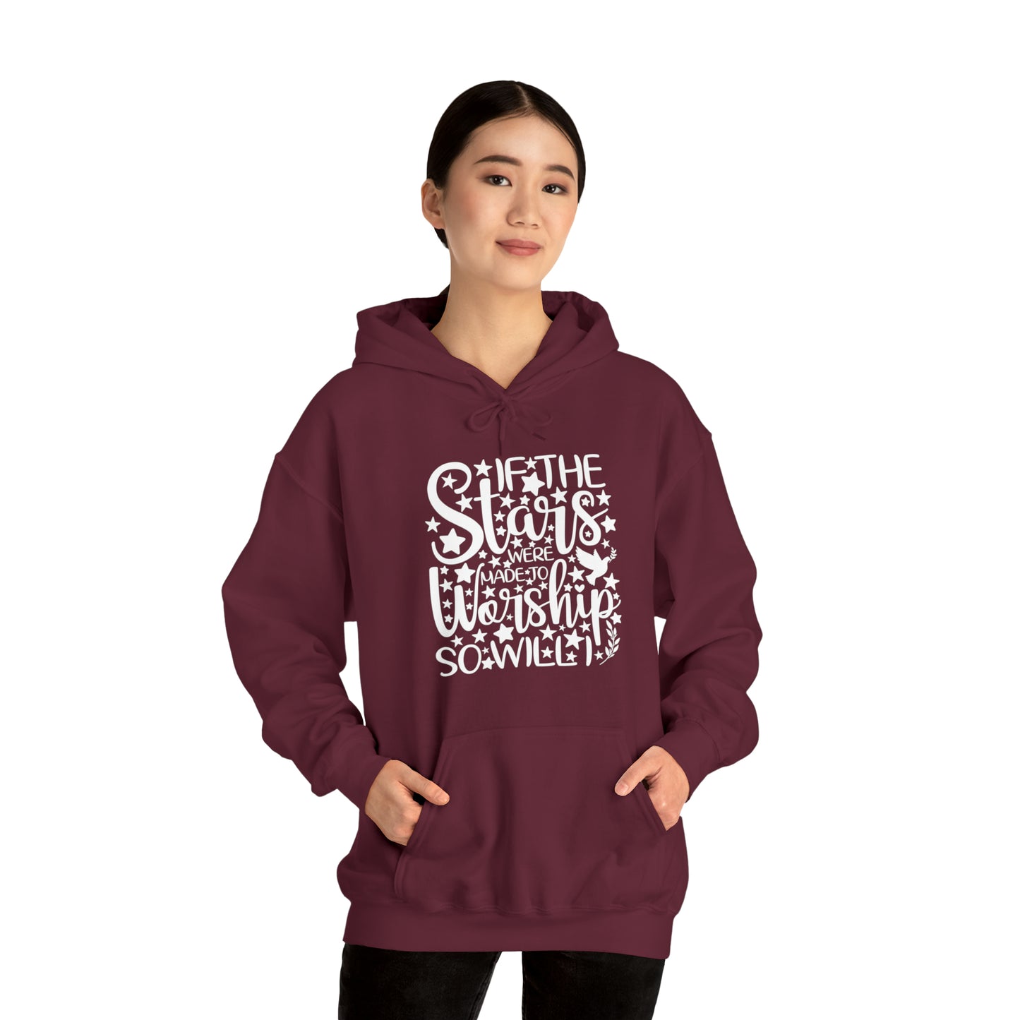 IF THE STARS ARE MADE TO WORSHIP SO WILL I - FAITH HOODIE