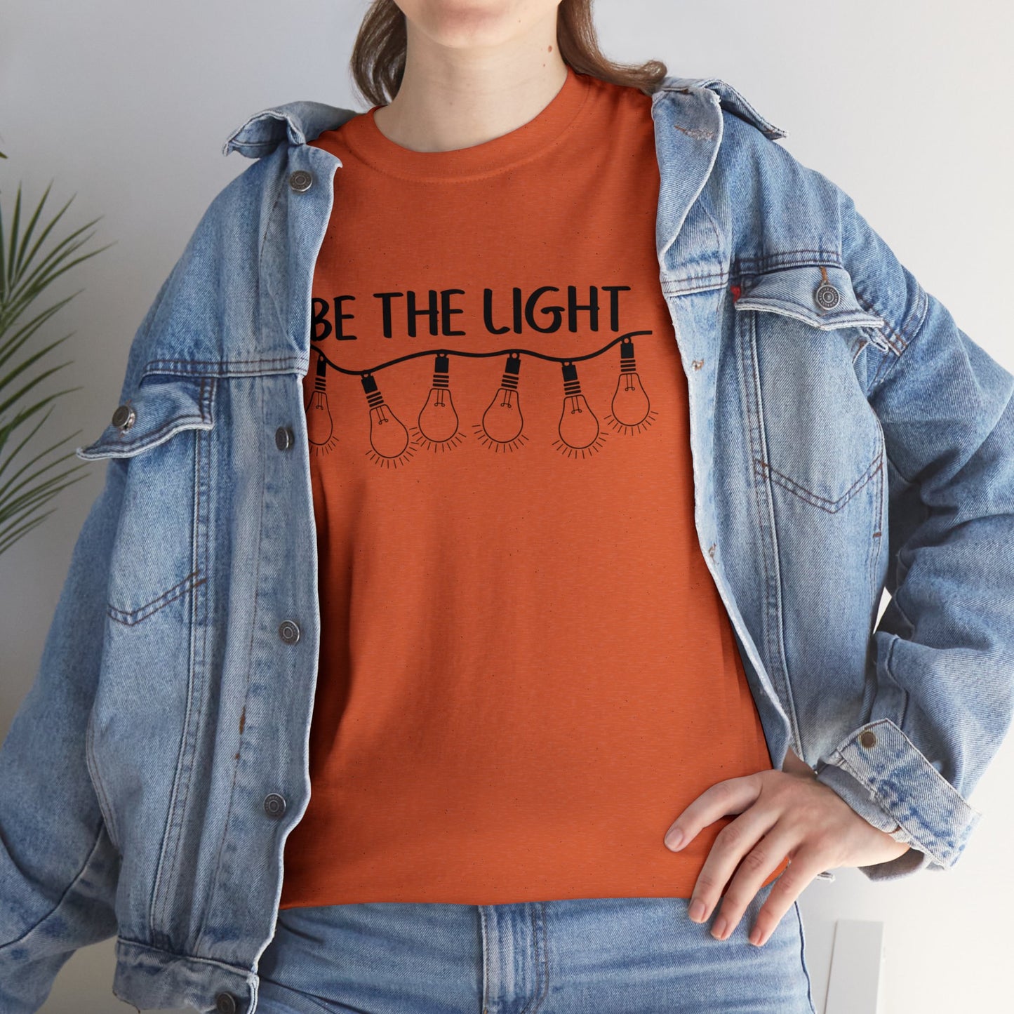 BE THE LIGHT