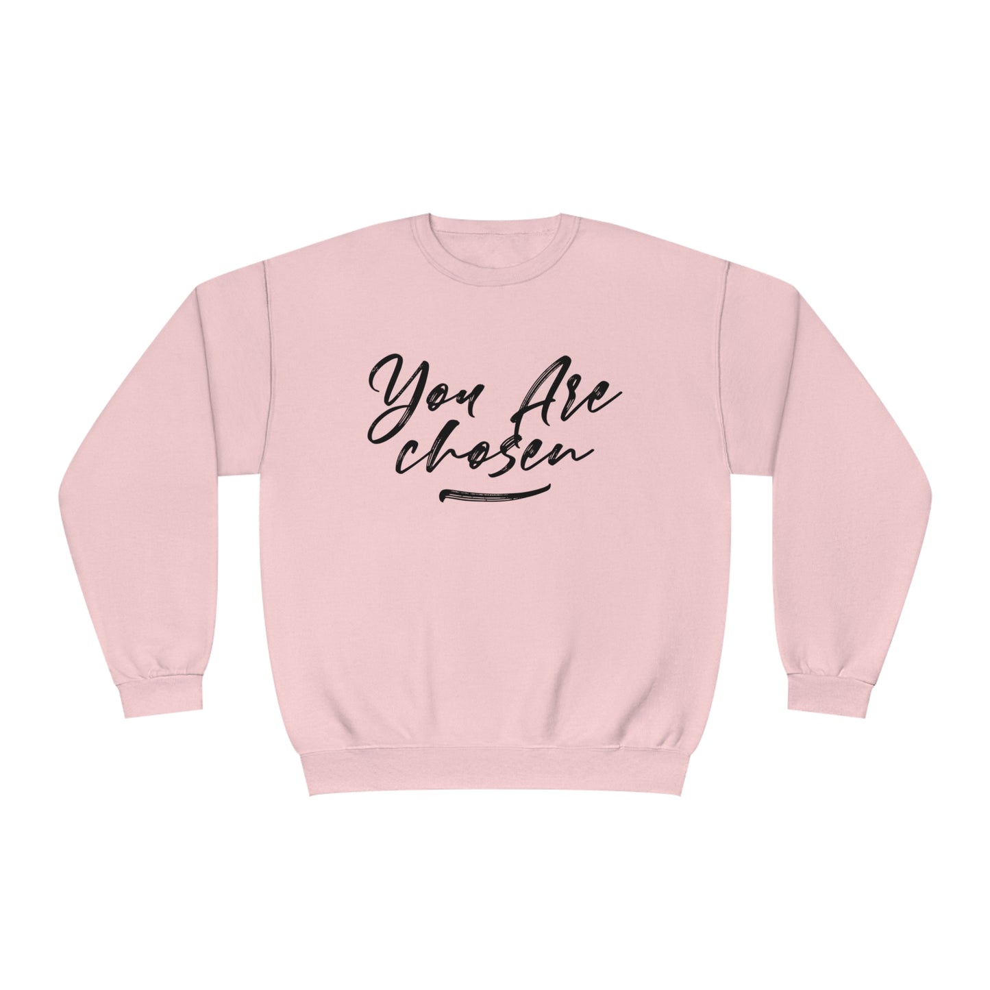 YOU ARE CHOSEN SWEATSHIRT