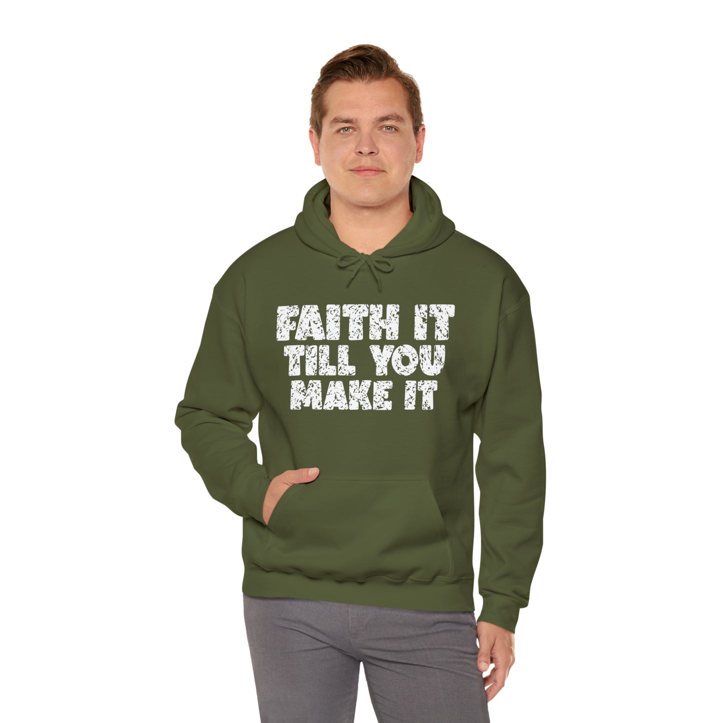 FAITH IT TILL YOU MAKE IT - FAITH HOODIE