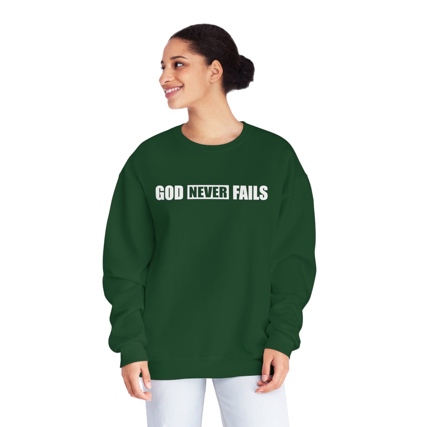 GOD NEVER FAILS SWEATSHIRT