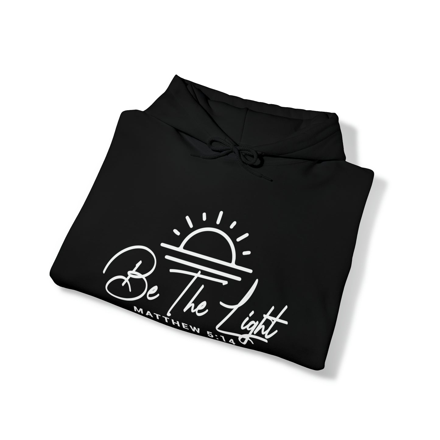 BE THE LIGHT - FAITH HOODIE