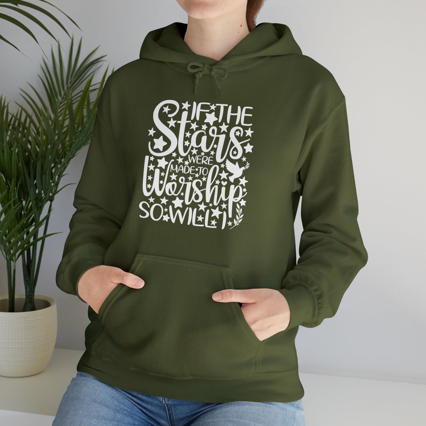 IF THE STARS ARE MADE TO WORSHIP SO WILL I - FAITH HOODIE