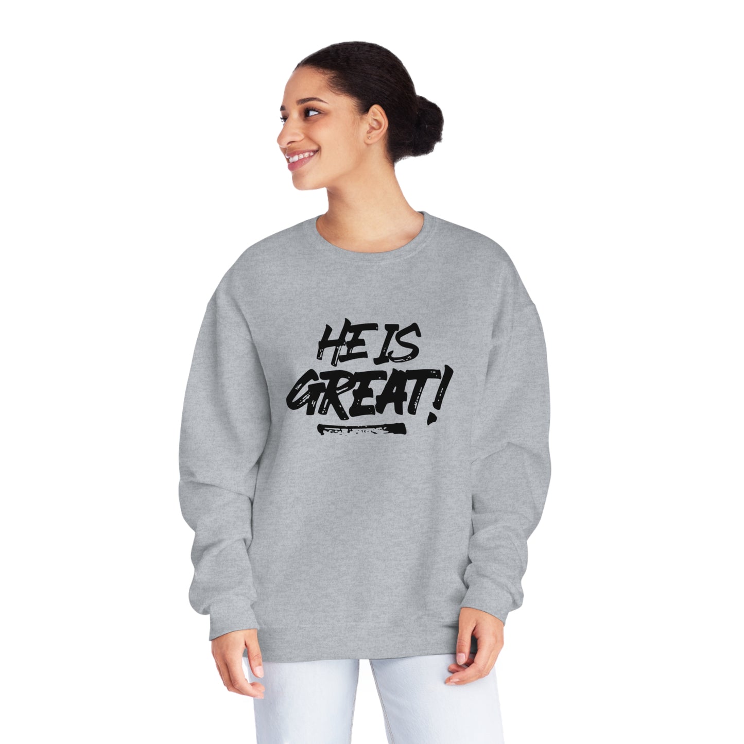 HE IS GREAT SWEATSHIRT