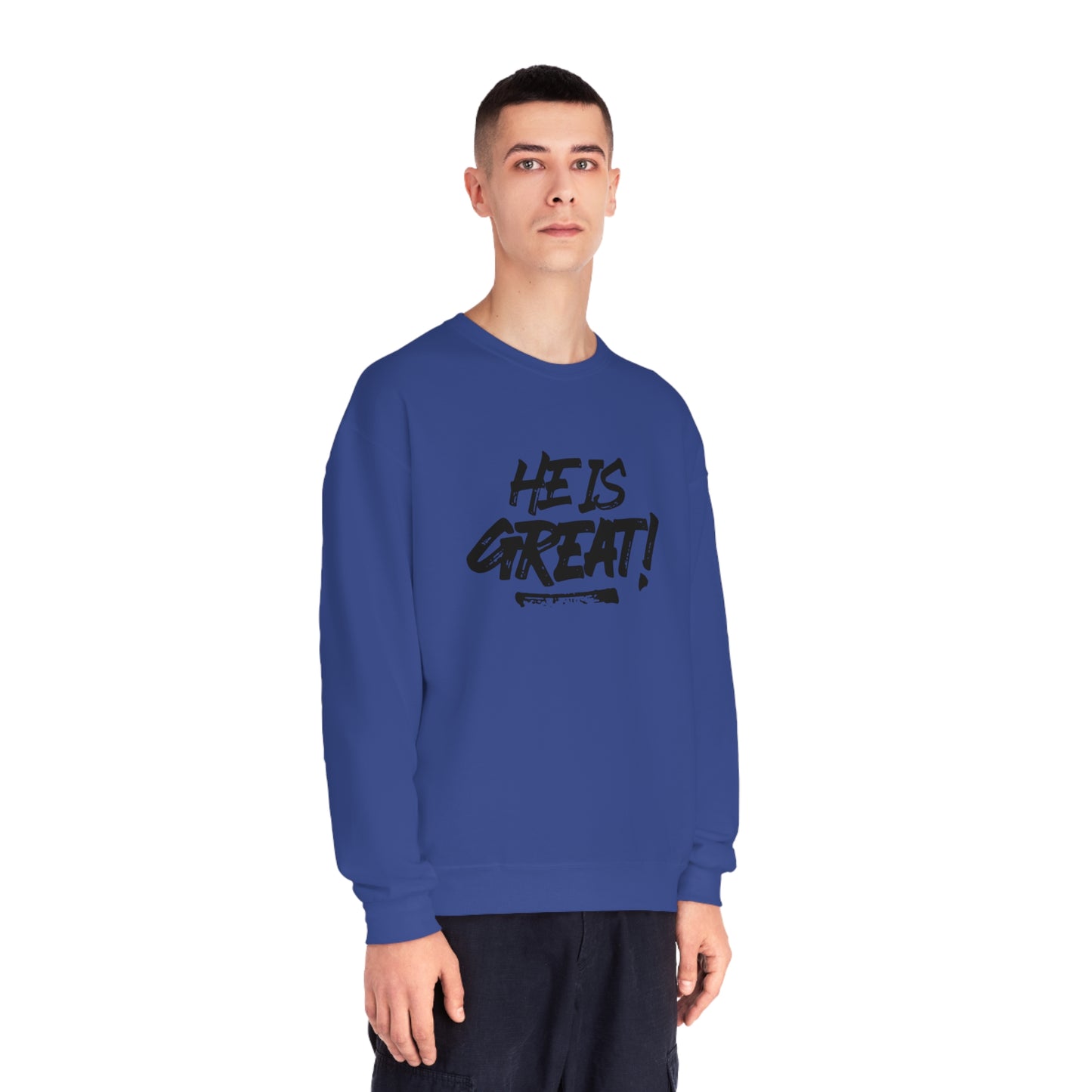 HE IS GREAT SWEATSHIRT