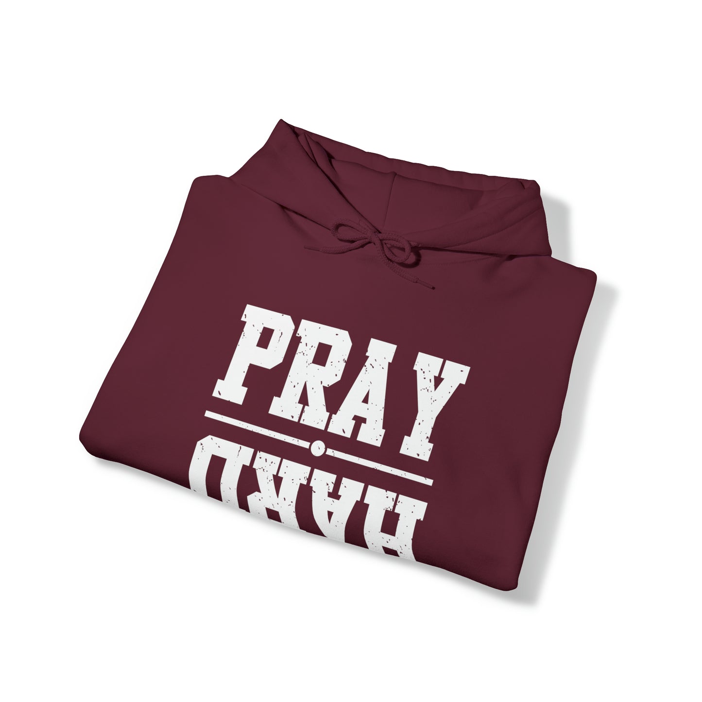PRAY HARD - FAITH HOODIE