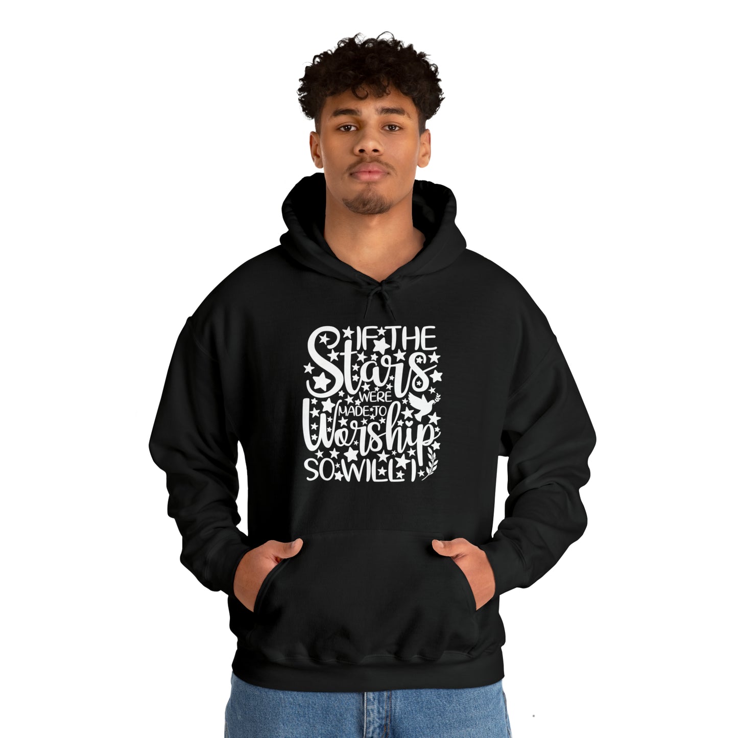 IF THE STARS ARE MADE TO WORSHIP SO WILL I - FAITH HOODIE