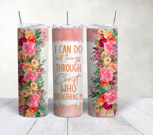 I CAN DO ALL THINGS THROUGH CHRIST - VERSES TUMBLER