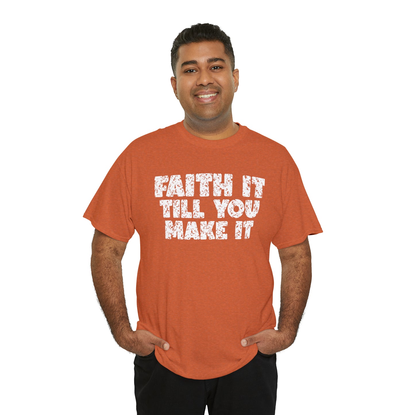 FAITH IT TILL YOU MAKE IT - DRK TEE