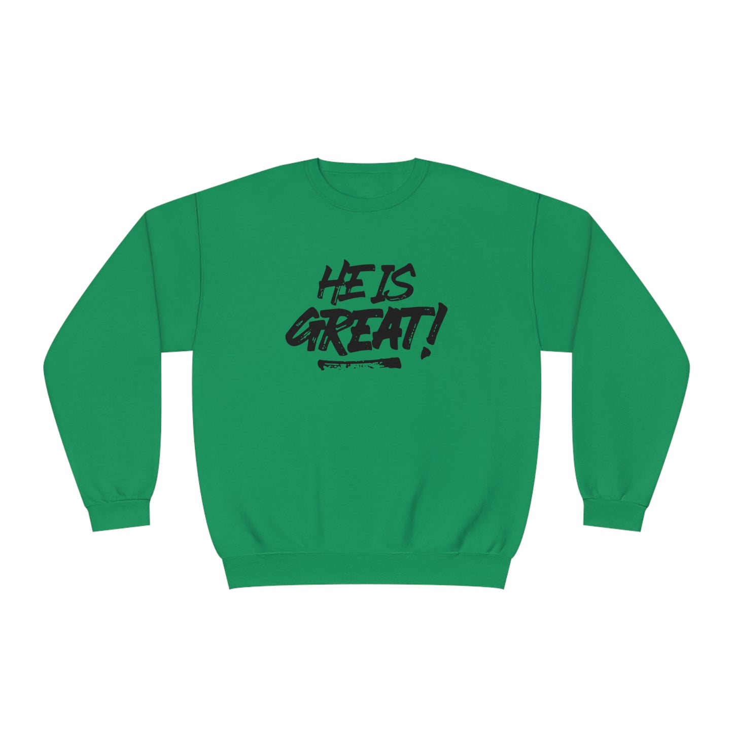HE IS GREAT SWEATSHIRT