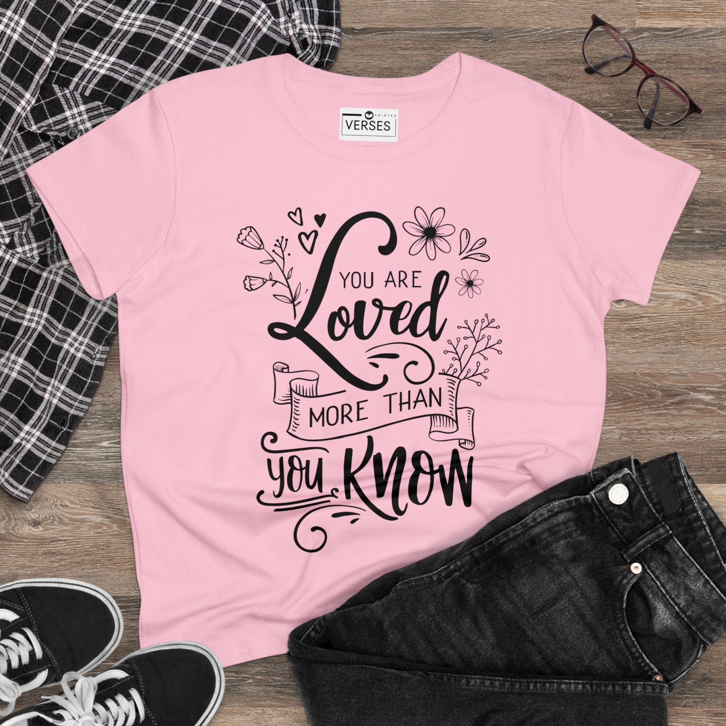 YOU ARE LOVED MORE THAN YOU KNOW - LADIES COTTON TEE