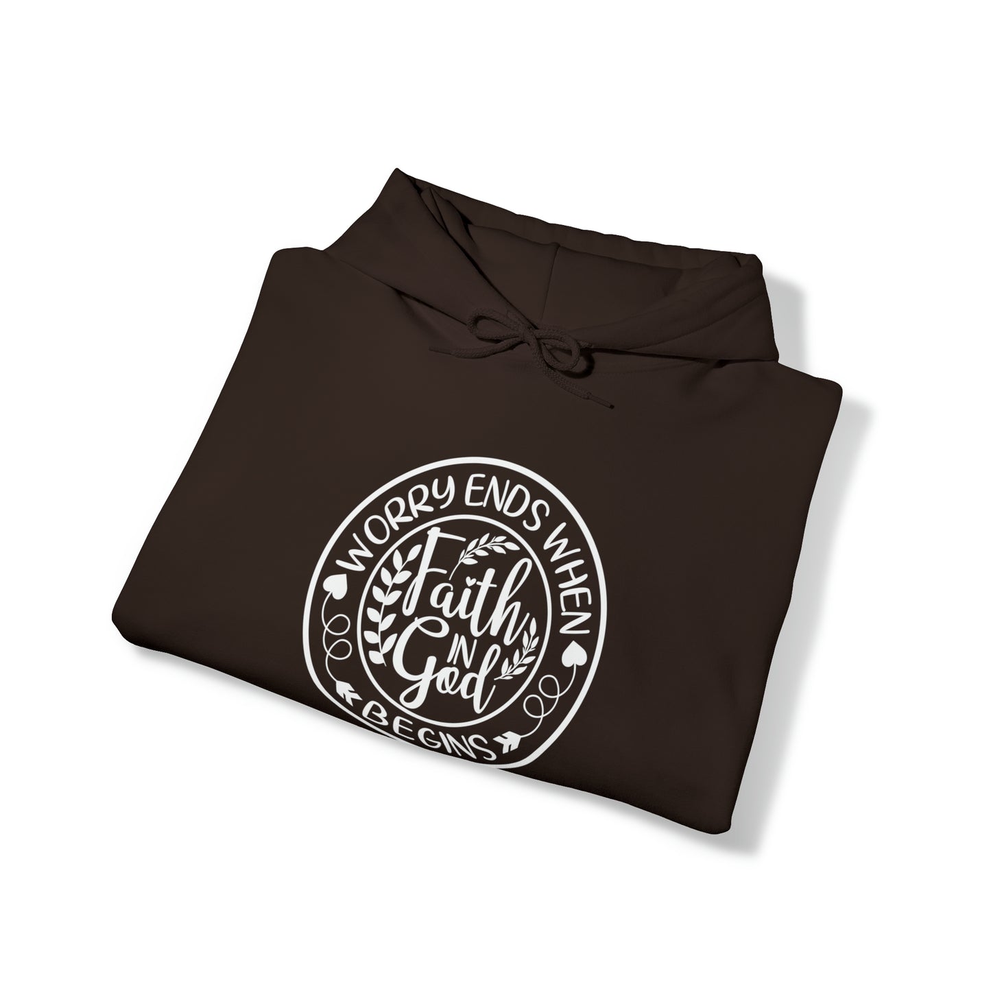 WORRY ENDS WITH FAITH IN GOD - FAITH HOODIE