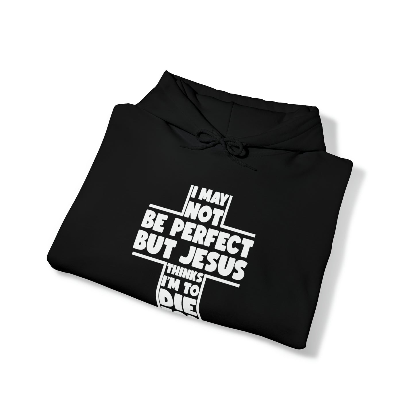 I AM TO DIE FOR - FAITH HOODIE