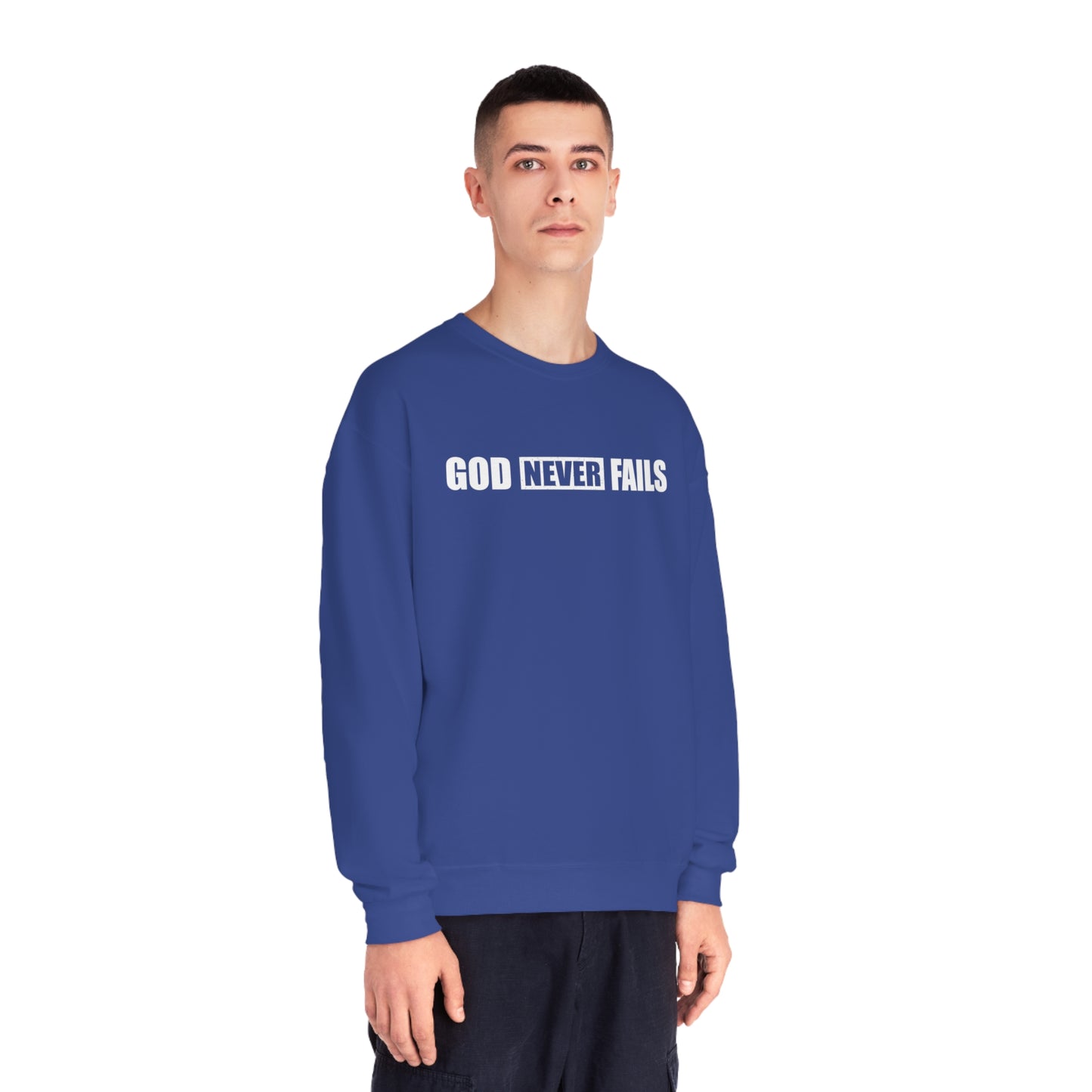 GOD NEVER FAILS SWEATSHIRT