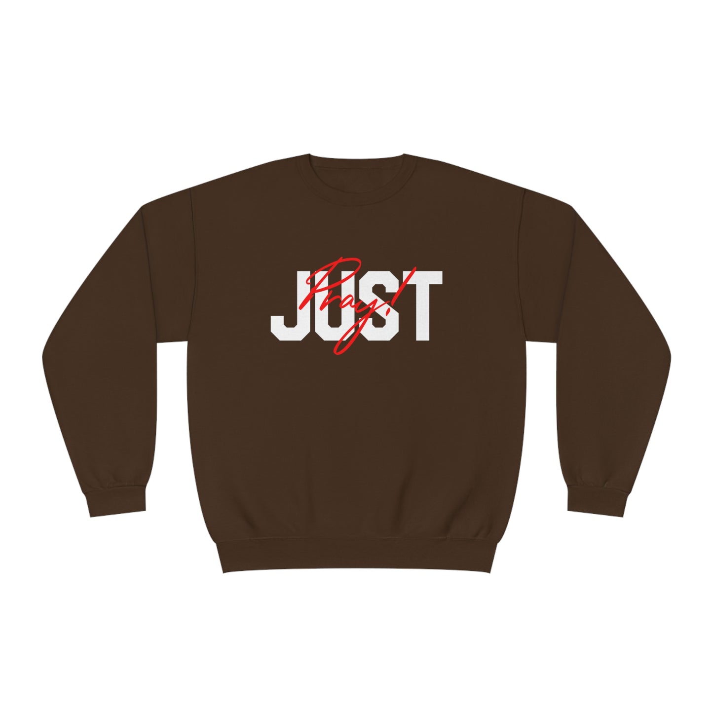 JUST PRAY SWEATSHIRT