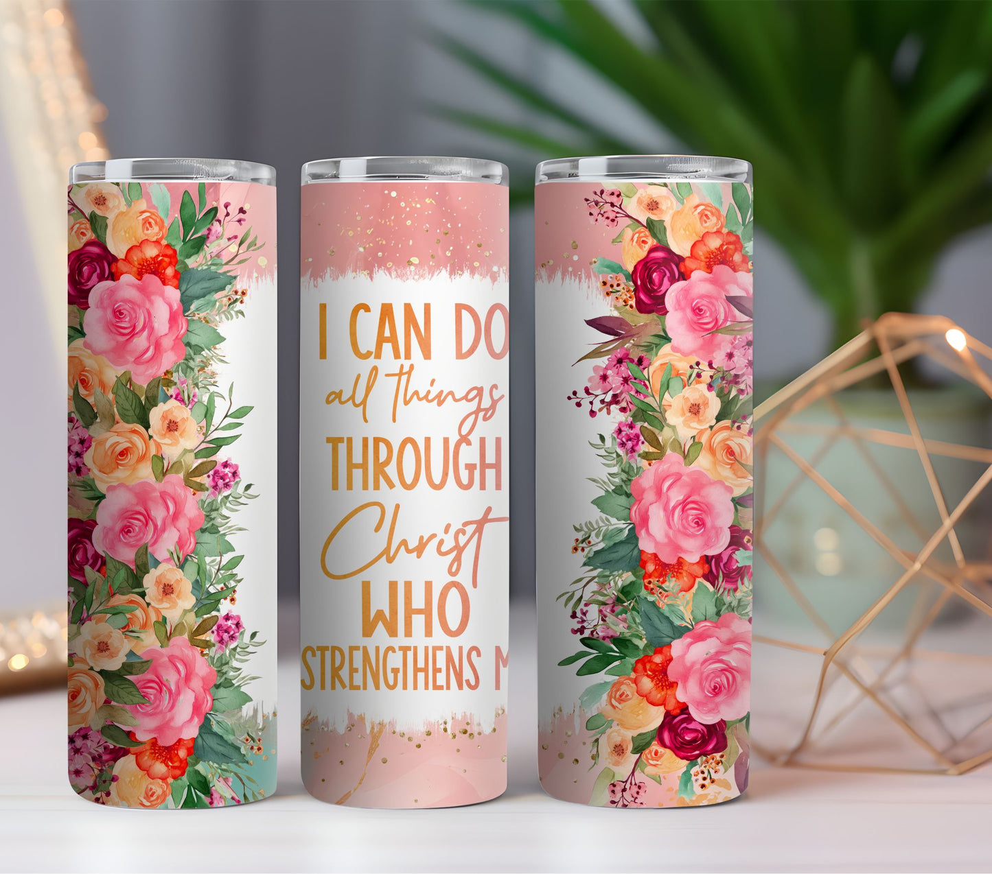 I CAN DO ALL THINGS THROUGH CHRIST - VERSES TUMBLER