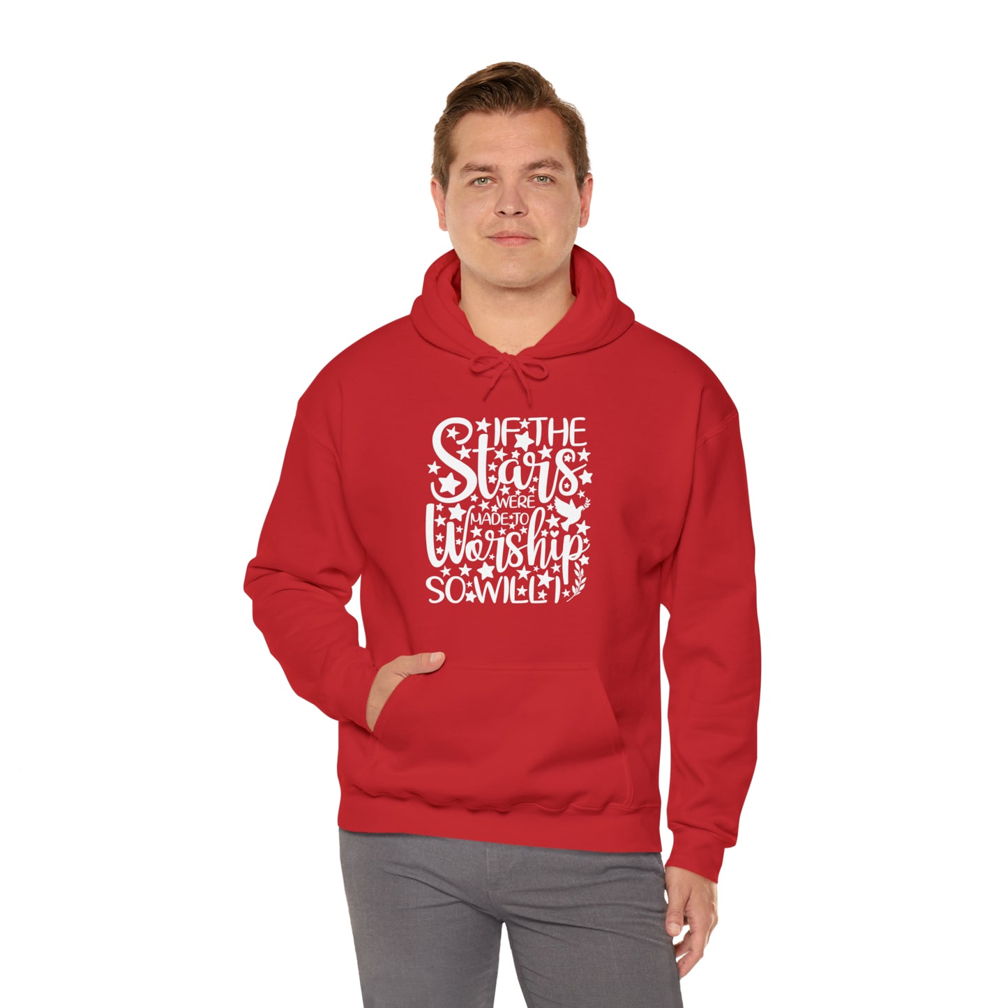 IF THE STARS ARE MADE TO WORSHIP SO WILL I - FAITH HOODIE