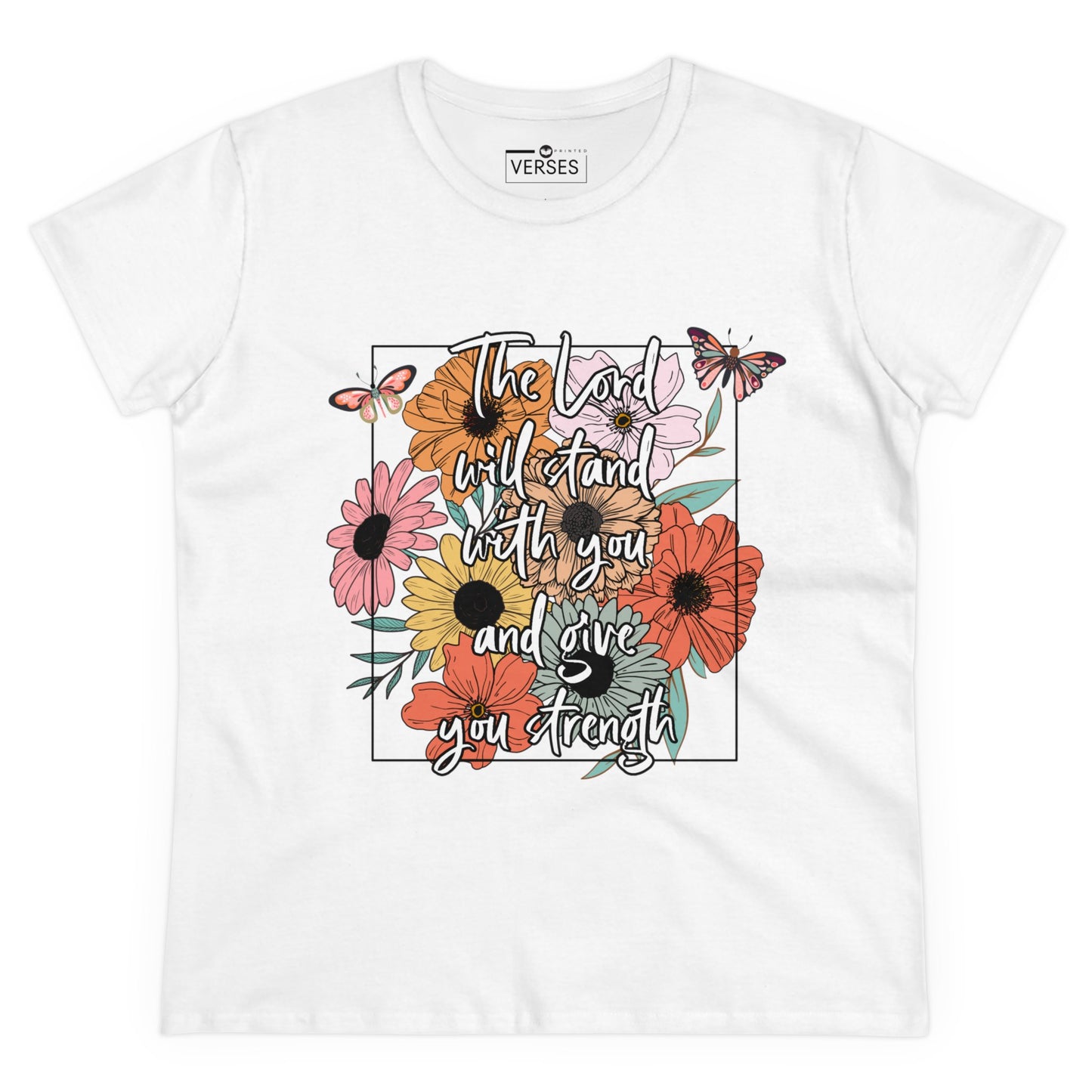THE LORD WILL STAND WITH YOU AND GIVE YOU STRENGTH - LADIES COTTON TEE