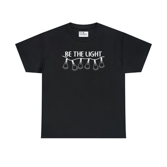 BE THE LIGHT - DRK TEE