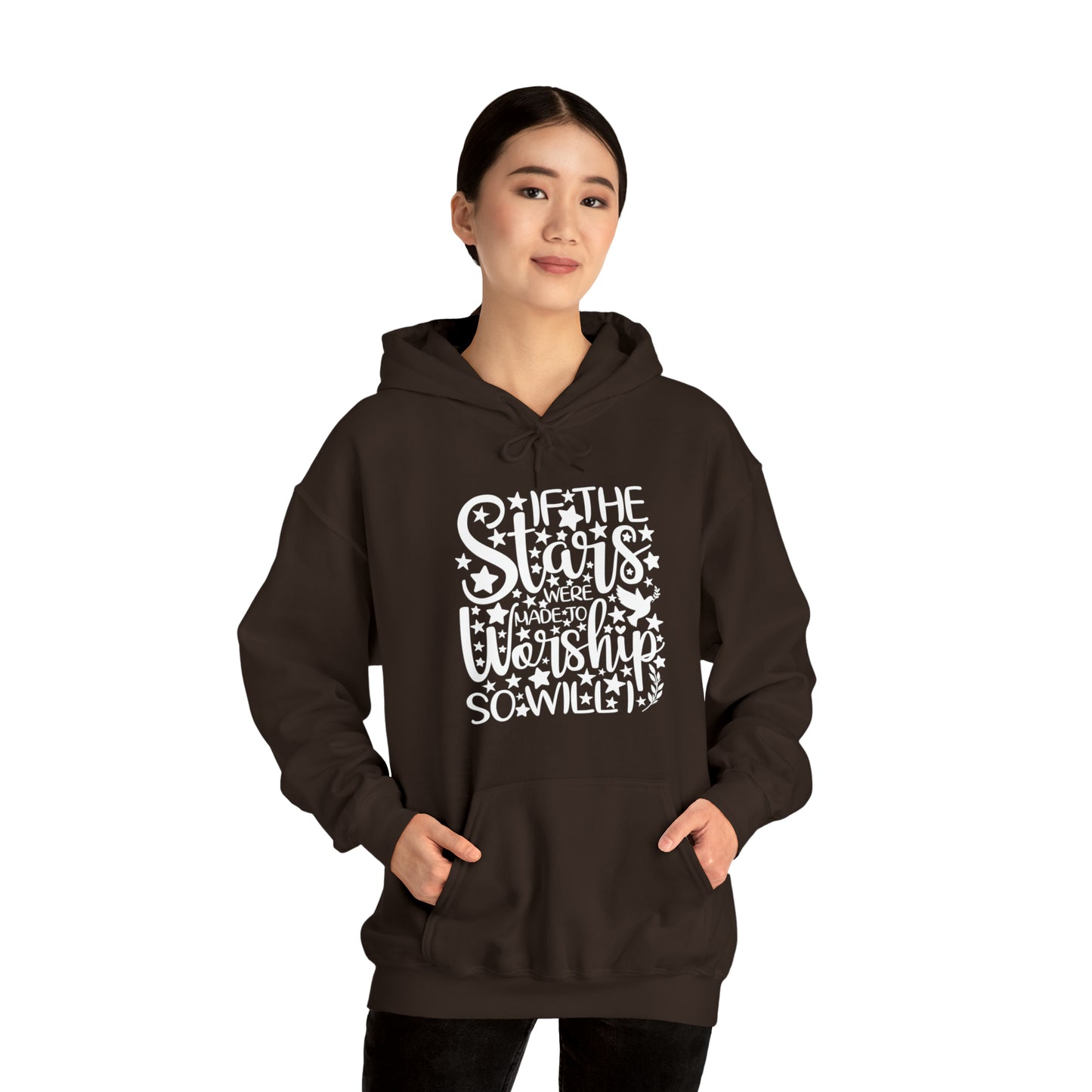 IF THE STARS ARE MADE TO WORSHIP SO WILL I - FAITH HOODIE
