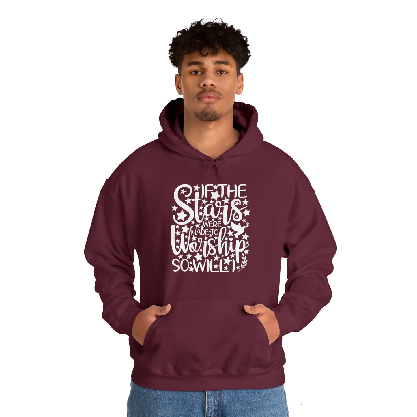 IF THE STARS ARE MADE TO WORSHIP SO WILL I - FAITH HOODIE