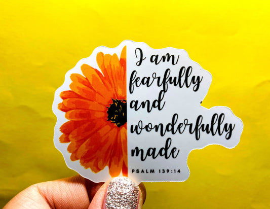 YOU ARE FEARFULLY AND WONDERFULLY MADE