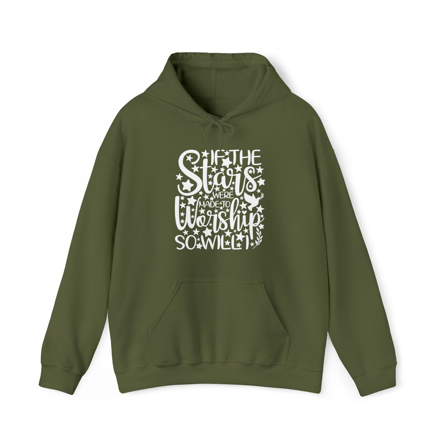 IF THE STARS ARE MADE TO WORSHIP SO WILL I - FAITH HOODIE
