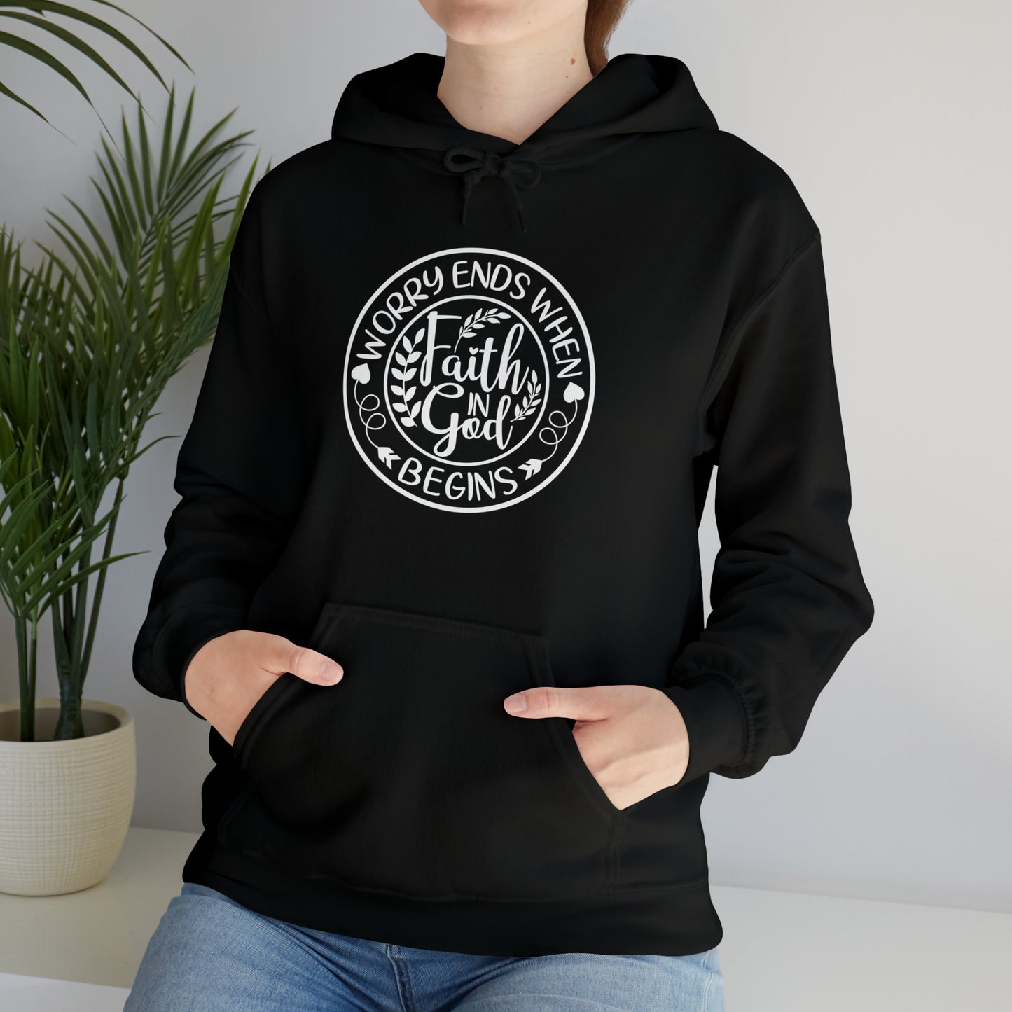 WORRY ENDS WITH FAITH IN GOD - FAITH HOODIE