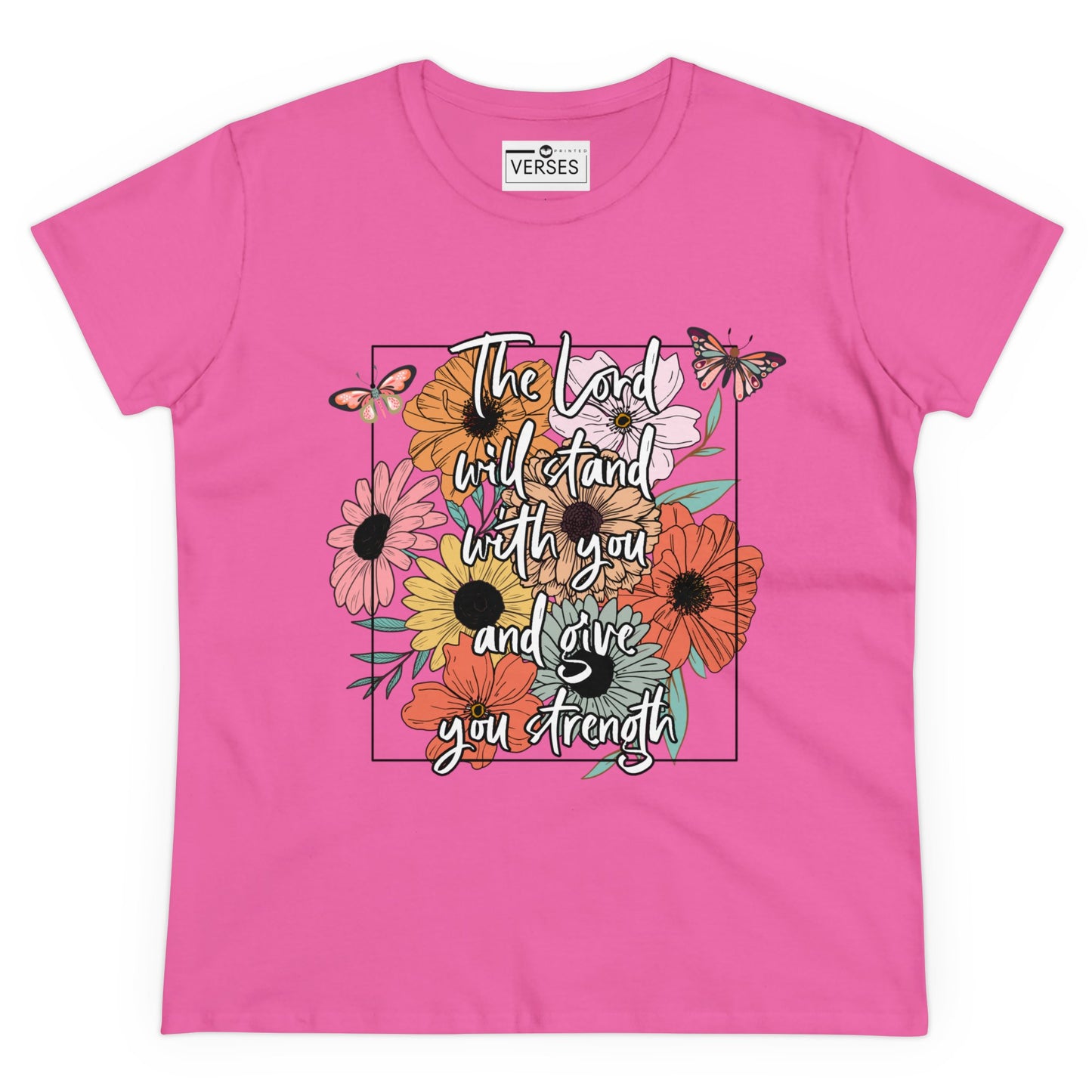 THE LORD WILL STAND WITH YOU AND GIVE YOU STRENGTH - LADIES COTTON TEE