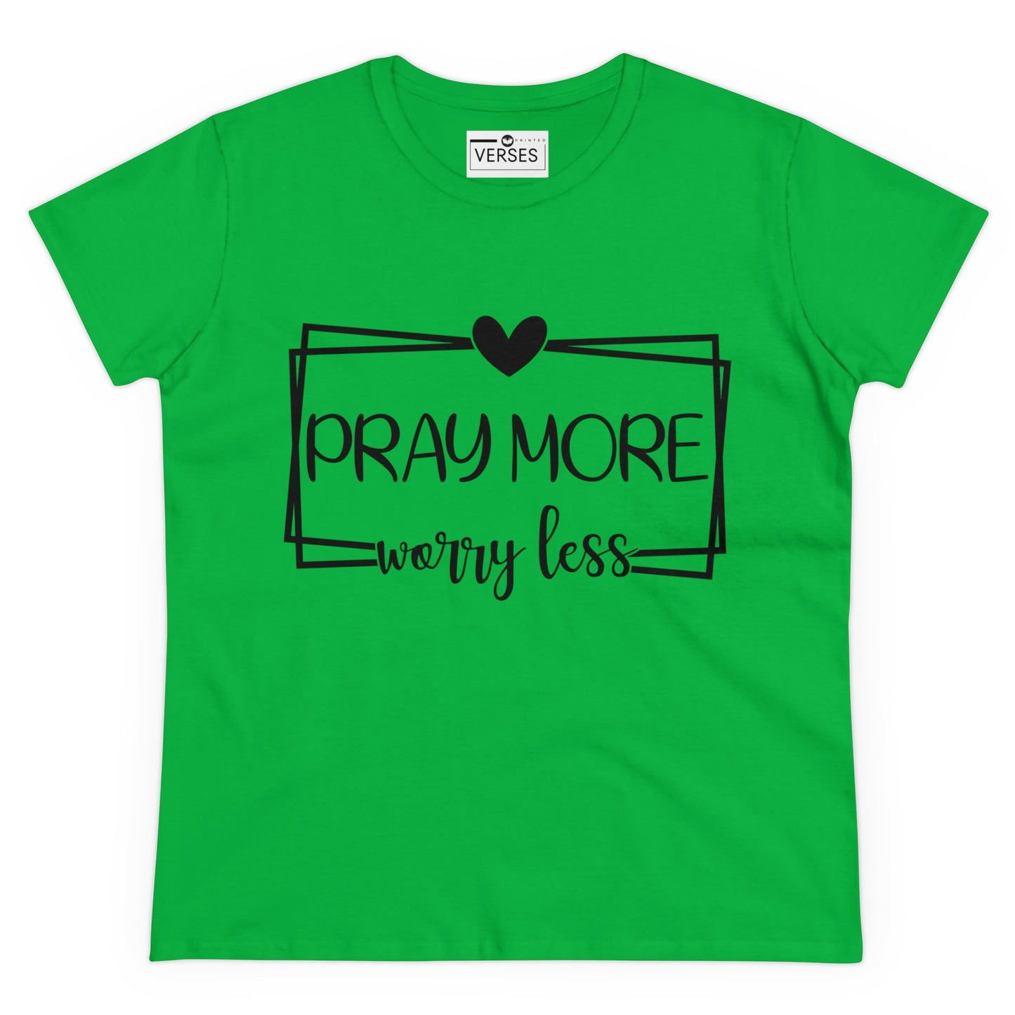 PRAY MORE WORRY LESS - LADIES COTTON TEE