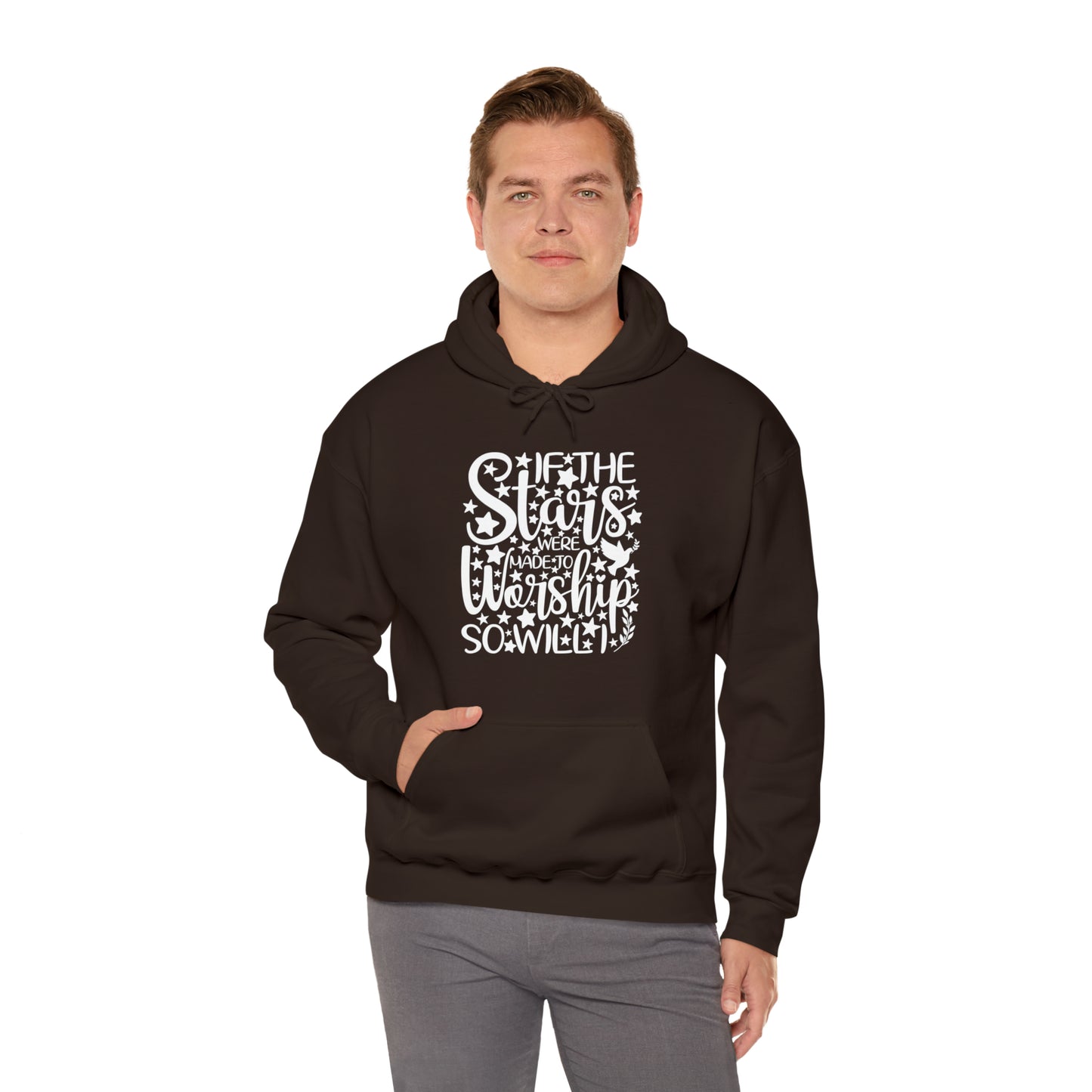 IF THE STARS ARE MADE TO WORSHIP SO WILL I - FAITH HOODIE