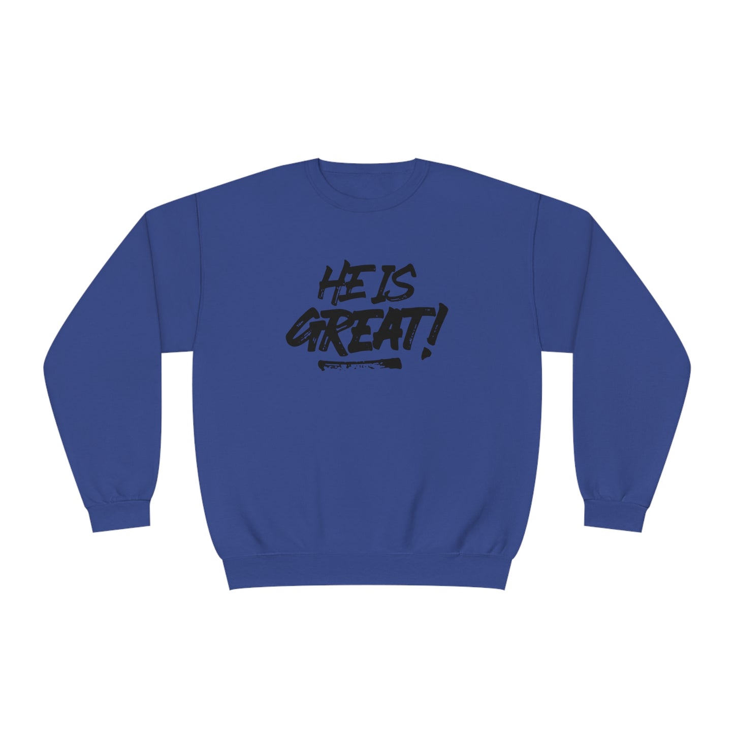 HE IS GREAT SWEATSHIRT