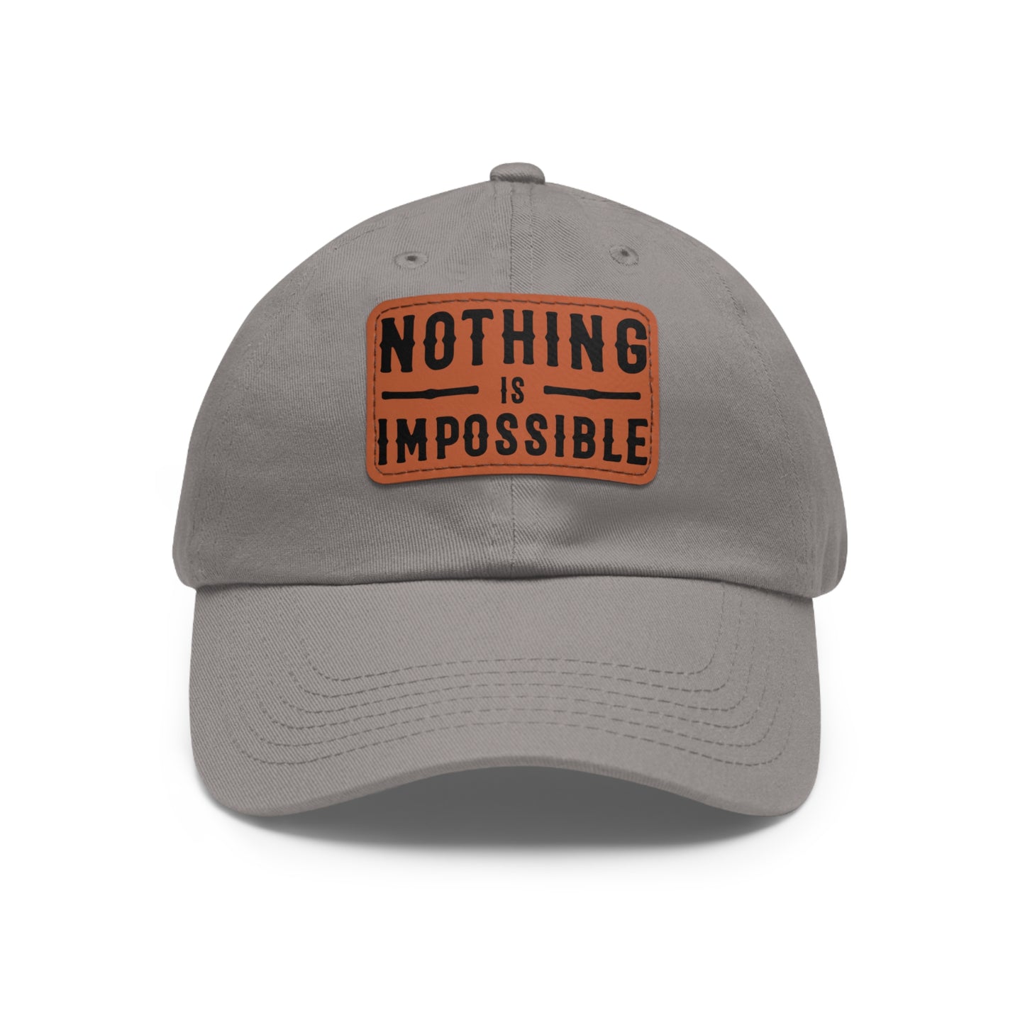 NOTHING IS IMPOSSIBLE - LEATHER PATCH CAP
